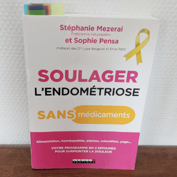 soulager l'endométriose sans médicaments Stéphanie Mezerai Sophie Pensa livre méthode phytothéraphie alimentation